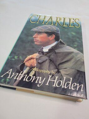 Charles by Anthony Holden Hardcover Biography Book Royal Family